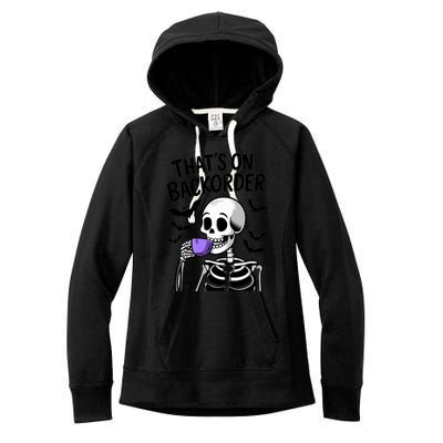 Funny Halloween Pharmacy Tech Skeleton ThatS Backorder Women's Fleece Hoodie