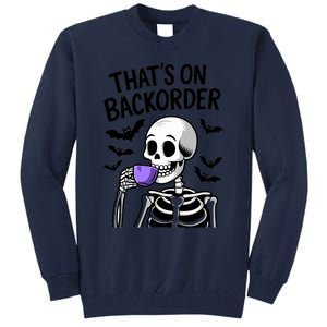 Funny Halloween Pharmacy Tech Skeleton ThatS Backorder Tall Sweatshirt