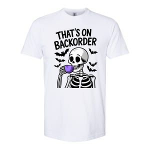 Funny Halloween Pharmacy Tech Skeleton ThatS Backorder Softstyle CVC T-Shirt