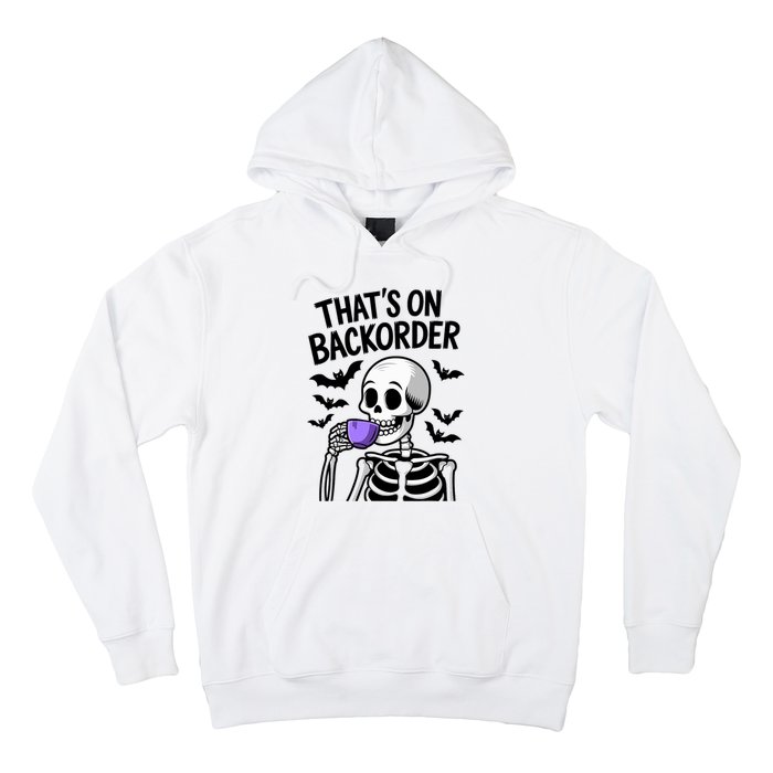 Funny Halloween Pharmacy Tech Skeleton ThatS Backorder Hoodie