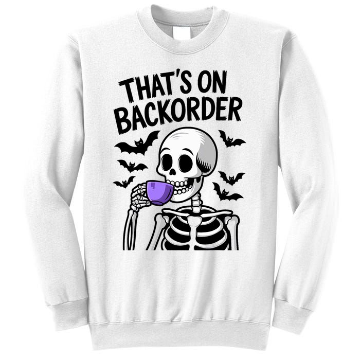 Funny Halloween Pharmacy Tech Skeleton ThatS Backorder Sweatshirt