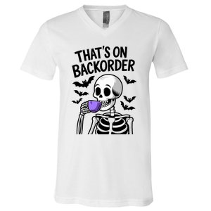 Funny Halloween Pharmacy Tech Skeleton ThatS Backorder V-Neck T-Shirt