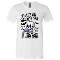 Funny Halloween Pharmacy Tech Skeleton ThatS Backorder V-Neck T-Shirt