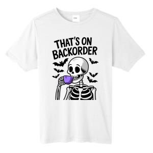 Funny Halloween Pharmacy Tech Skeleton ThatS Backorder Tall Fusion ChromaSoft Performance T-Shirt