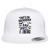 Funny Halloween Pharmacy Tech Skeleton ThatS Backorder Flat Bill Trucker Hat