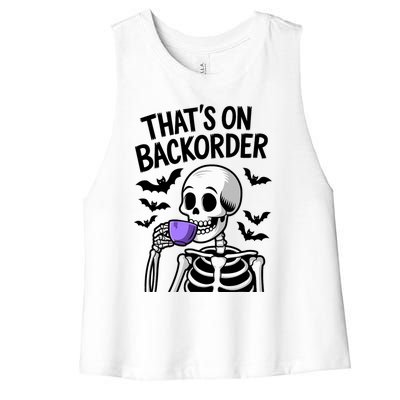 Funny Halloween Pharmacy Tech Skeleton ThatS Backorder Women's Racerback Cropped Tank