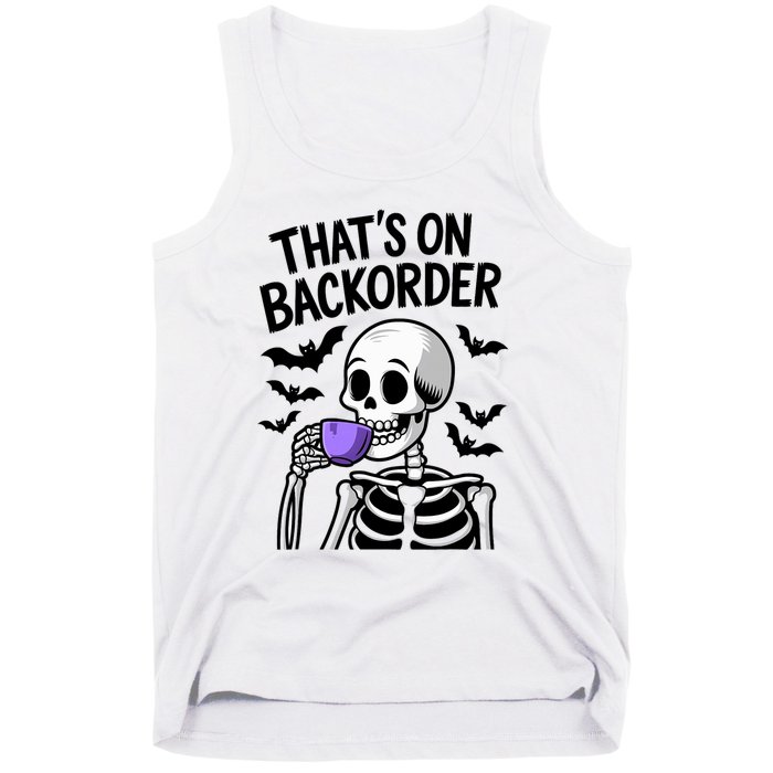 Funny Halloween Pharmacy Tech Skeleton ThatS Backorder Tank Top