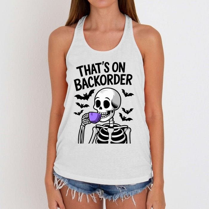 Funny Halloween Pharmacy Tech Skeleton ThatS Backorder Women's Knotted Racerback Tank