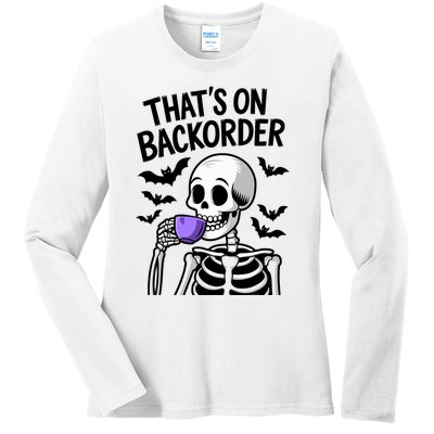 Funny Halloween Pharmacy Tech Skeleton ThatS Backorder Ladies Long Sleeve Shirt