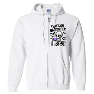 Funny Halloween Pharmacy Tech Skeleton ThatS Backorder Full Zip Hoodie