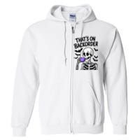 Funny Halloween Pharmacy Tech Skeleton ThatS Backorder Full Zip Hoodie