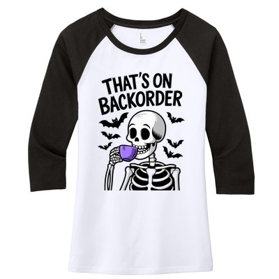 Funny Halloween Pharmacy Tech Skeleton ThatS Backorder Women's Tri-Blend 3/4-Sleeve Raglan Shirt