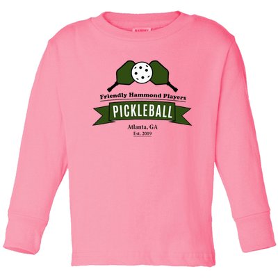 Friendly Hammond Players Pickleball Atlanta Toddler Long Sleeve Shirt