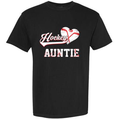 Family Hockey Player Funny Gift Hockey Auntie Cool Gift Garment-Dyed Heavyweight T-Shirt