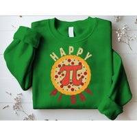 Funny Happy Pi Day Pizza Pie Sweatshirt
