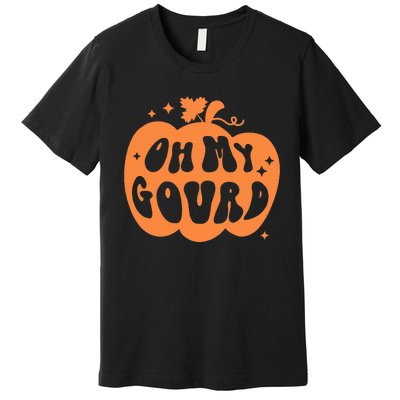 Funny Halloween Pumpkin Oh My Gourd Retro Thanksgiving Premium T-Shirt