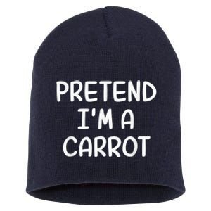 Funny Halloween Party Xmas Lazy Pretend I'm a Carrot Short Acrylic Beanie