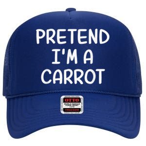 Funny Halloween Party Xmas Lazy Pretend I'm a Carrot High Crown Mesh Back Trucker Hat