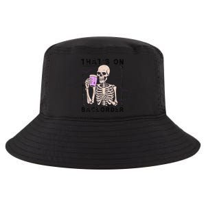 Funny Halloween Pharmacy Tech Skeleton ThatS Backorder Gift Cool Comfort Performance Bucket Hat