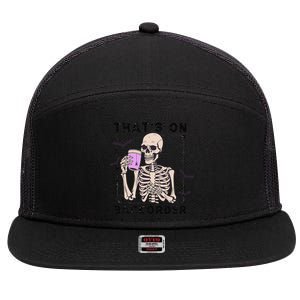 Funny Halloween Pharmacy Tech Skeleton ThatS Backorder Gift 7 Panel Mesh Trucker Snapback Hat