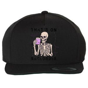 Funny Halloween Pharmacy Tech Skeleton ThatS Backorder Gift Wool Snapback Cap