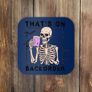 Funny Halloween Pharmacy Tech Skeleton ThatS Backorder Gift Coaster