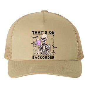 Funny Halloween Pharmacy Tech Skeleton ThatS Backorder Gift Yupoong Adult 5-Panel Trucker Hat