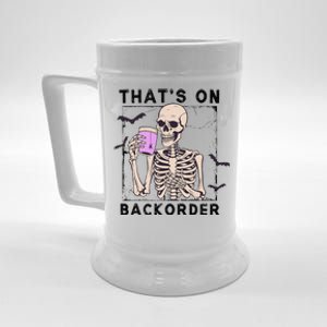 Funny Halloween Pharmacy Tech Skeleton ThatS Backorder Gift Beer Stein