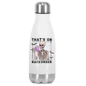 Funny Halloween Pharmacy Tech Skeleton ThatS Backorder Gift Stainless Steel Insulated Water Bottle