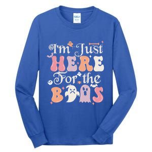 Funny Halloween Party Quote Im Just Here For The Boos Ghost Cool Gift Tall Long Sleeve T-Shirt