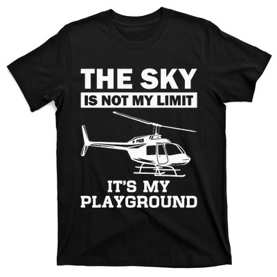 Funny Helicopter Pilot Gift For Men Women Chopper Lovers T-Shirt