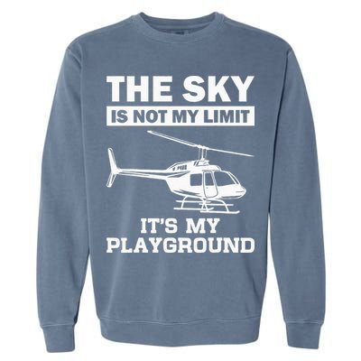 Funny Helicopter Pilot Gift For Men Women Chopper Lovers Garment-Dyed Sweatshirt