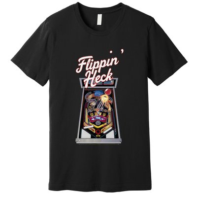 Flippin Heck Pinball Machine Gaming Arcade Premium T-Shirt