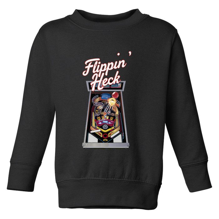 Flippin Heck Pinball Machine Gaming Arcade Toddler Sweatshirt