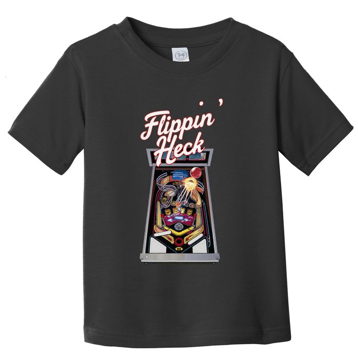 Flippin Heck Pinball Machine Gaming Arcade Toddler T-Shirt
