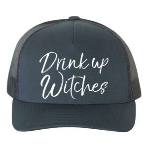 Funny Halloween Party Quote Cute Up Witches Meaningful Gift Yupoong Adult 5-Panel Trucker Hat