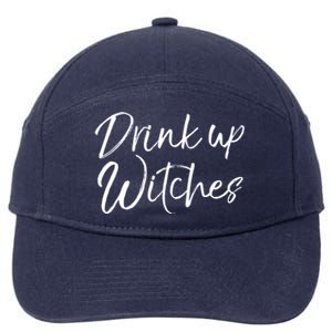 Funny Halloween Party Quote Cute Up Witches Meaningful Gift 7-Panel Snapback Hat