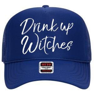 Funny Halloween Party Quote Cute Up Witches Meaningful Gift High Crown Mesh Back Trucker Hat