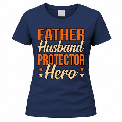 Father Husband Protector Hero Father’s Day Daddy Dad Graphic Women's T-Shirt