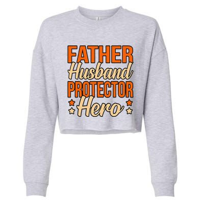 Father Husband Protector Hero Father’s Day Daddy Dad Graphic Cropped Pullover Crew