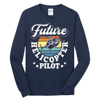 Future Helicopter Pilot Tall Long Sleeve T-Shirt