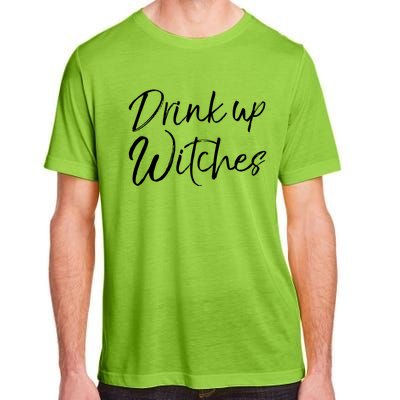 Funny Halloween Party Quote Ing Saying Up Witches Gift Adult ChromaSoft Performance T-Shirt