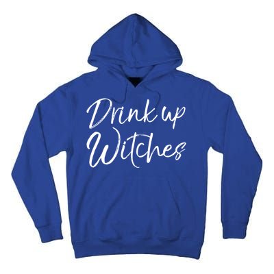 Funny Halloween Party Quote Ing Saying Up Witches Gift Tall Hoodie