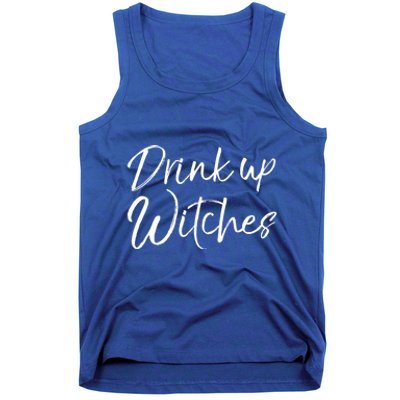 Funny Halloween Party Quote Ing Saying Up Witches Gift Tank Top