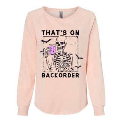 Funny Halloween Pharmacy Tech Skeleton ThatS Backorder Womens California Wash Sweatshirt