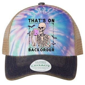 Funny Halloween Pharmacy Tech Skeleton ThatS Backorder Legacy Tie Dye Trucker Hat