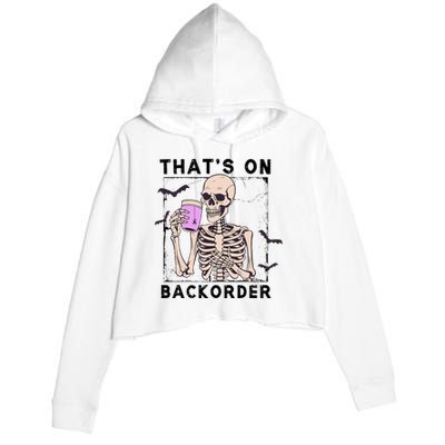 Funny Halloween Pharmacy Tech Skeleton ThatS Backorder Crop Fleece Hoodie