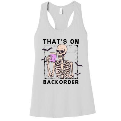 Funny Halloween Pharmacy Tech Skeleton ThatS Backorder Women's Racerback Tank