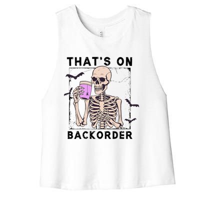 Funny Halloween Pharmacy Tech Skeleton ThatS Backorder Women's Racerback Cropped Tank