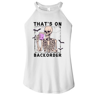 Funny Halloween Pharmacy Tech Skeleton ThatS Backorder Women's Perfect Tri Rocker Tank